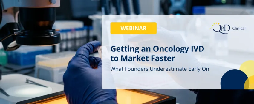 Webinar Getting an Oncology IVD to Market Faster - QbD Group